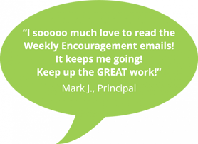 Weekly Encouragement Testimonial Mark Principal